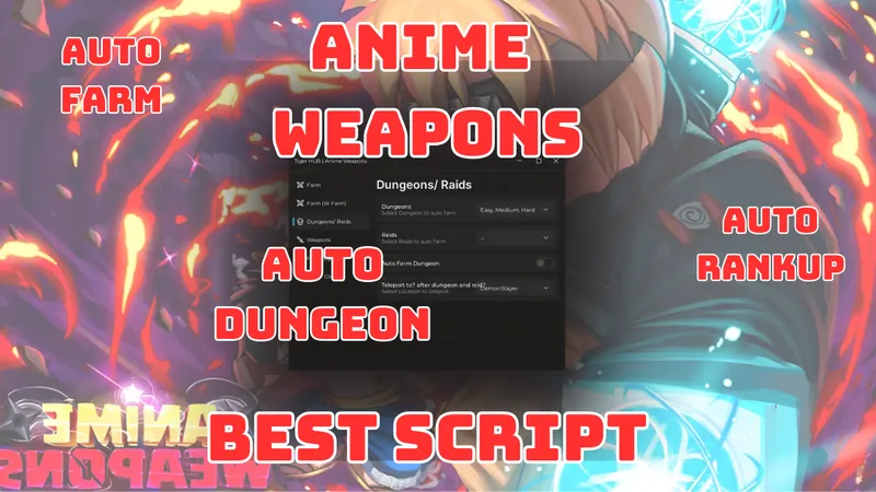 [ UPDATE 1 ] Anime Weapons [AUTO DUNGEON] [ AUTO FARM ] &MORE